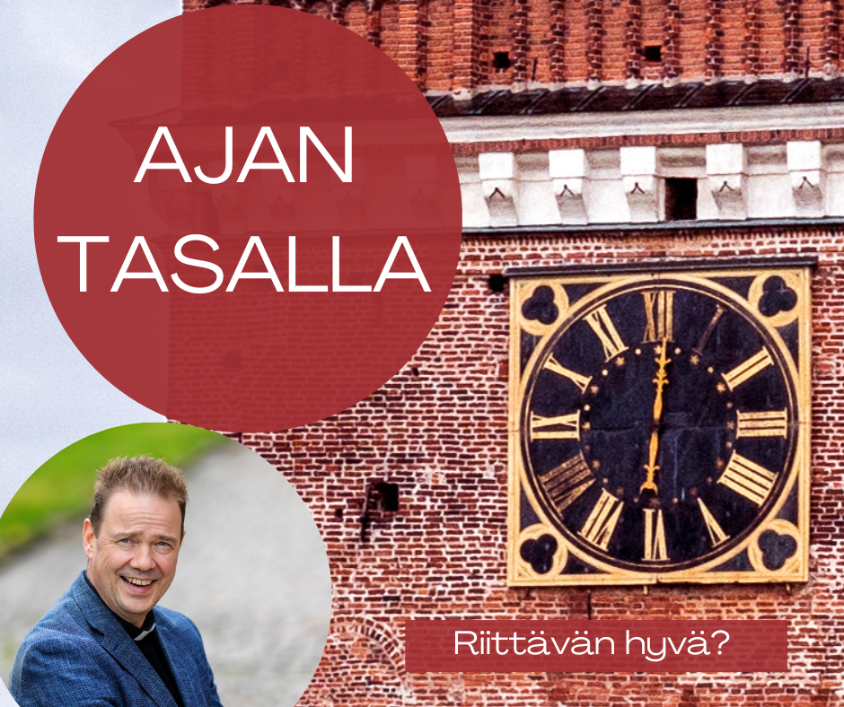 Ajantasalla-kirjoituksen mainos, jossa teksti Riittävän hyvä?